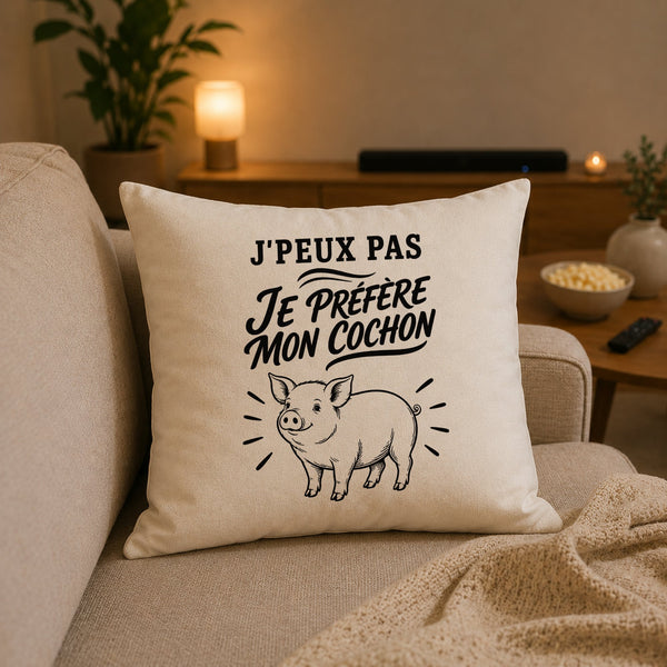 Housse de Coussin J’peux pas je préfère mon Cochon
