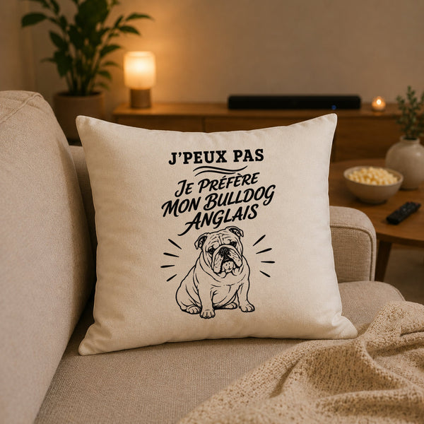 Housse de Coussin J’peux pas je préfère mon Bulldog Anglais