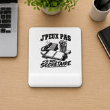 Tapis de Souris J’peux pas je suis Secrétaire