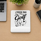 Tapis de Souris J’peux pas j’ai Golf