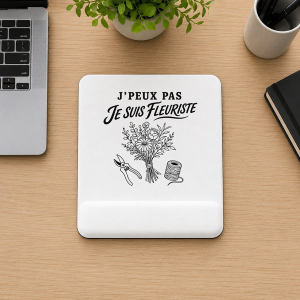 Tapis de Souris J’peux pas je suis Fleuriste