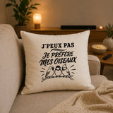 Housse de Coussin J’peux pas je préfère mes Oiseaux