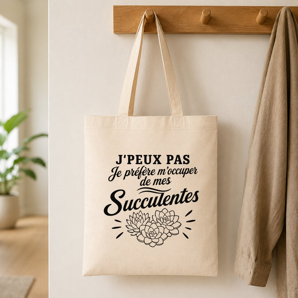 Tote Bag Beige J’peux pas je préfère m’occuper de mes Succulentes