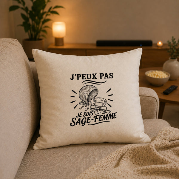 Housse de Coussin J’peux pas je suis Sage-femme