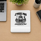 Tapis de Souris J’peux pas je suis Conducteur de train