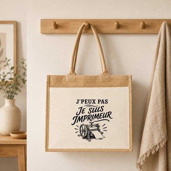 Sac Cabas Jute avec Poche J’peux pas je suis Imprimeur
