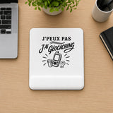 Tapis de Souris J’peux pas j’ai Géocaching