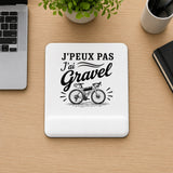 Tapis de Souris J’peux pas j’ai Gravel