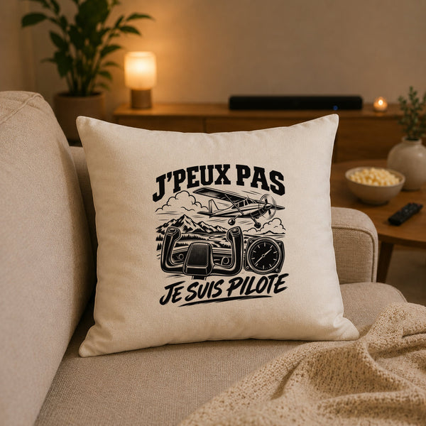 Housse de Coussin J’peux pas je suis Pilote