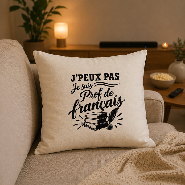 Housse de Coussin J’peux pas je suis Prof de français