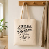 Tote Bag Beige J’peux pas je préfère m’occuper de mes Orchidées