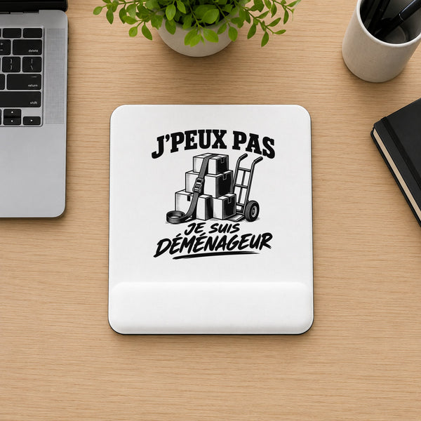 Tapis de Souris J’peux pas je suis Déménageur