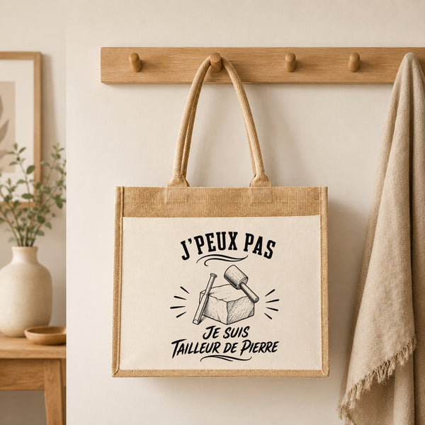 Sac Cabas Jute avec Poche J’peux pas je suis Tailleur de pierre