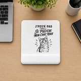 Tapis de Souris J’peux pas je préfère mon Chat roux