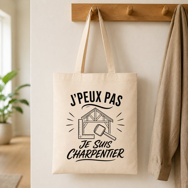Tote Bag Beige J’peux pas je suis Charpentier