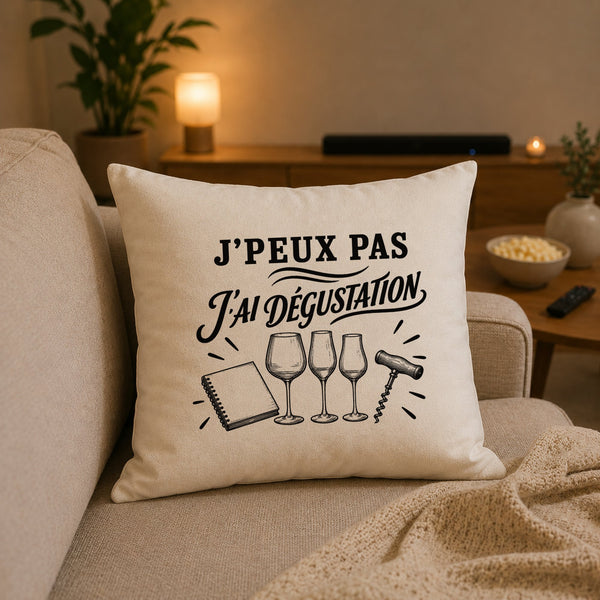 Housse de Coussin J’peux pas j’ai Dégustation