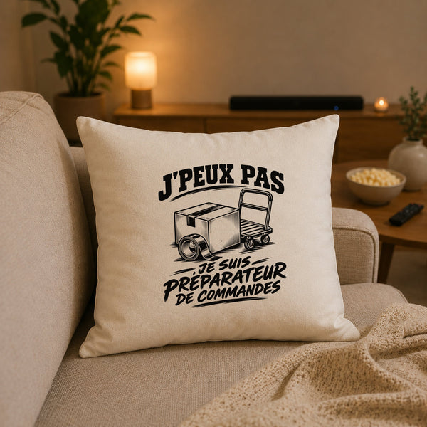 Housse de Coussin J’peux pas je suis Préparateur de commandes
