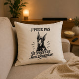 Housse de Coussin J’peux pas je préfère mon Doberman