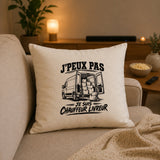 Housse de Coussin J’peux pas je suis Chauffeur livreur