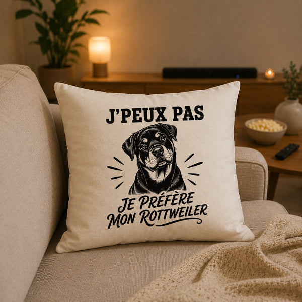 Housse de Coussin J’peux pas je préfère mon Rottweiler