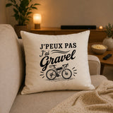Housse de Coussin J’peux pas j’ai Gravel