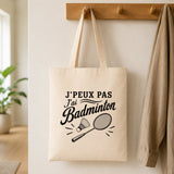 Tote Bag Beige J’peux pas j’ai Badminton