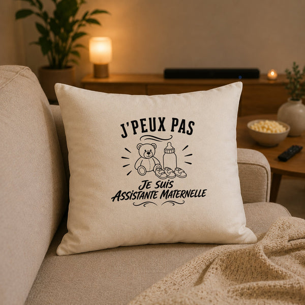 Housse de Coussin J’peux pas je suis Assistante maternelle