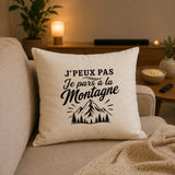 Housse de Coussin J’peux pas je pars à la Montagne