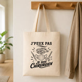 Tote Bag Beige J’peux pas je suis Chirurgien