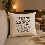 Housse de Coussin J’peux pas j’ai Chasse