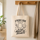 Tote Bag Beige J’peux pas je suis Agent de sécurité