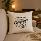 Housse de Coussin J’peux pas j’ai Calligraphie