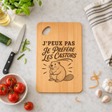 Planche à Découper J’peux pas je préfère les Castors