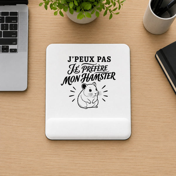 Tapis de Souris J’peux pas je préfère mon Hamster