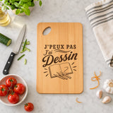 Planche à Découper J’peux pas j’ai Dessin