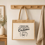 Sac Cabas Jute avec Poche J’peux pas je préfère m’occuper de mes Orchidées