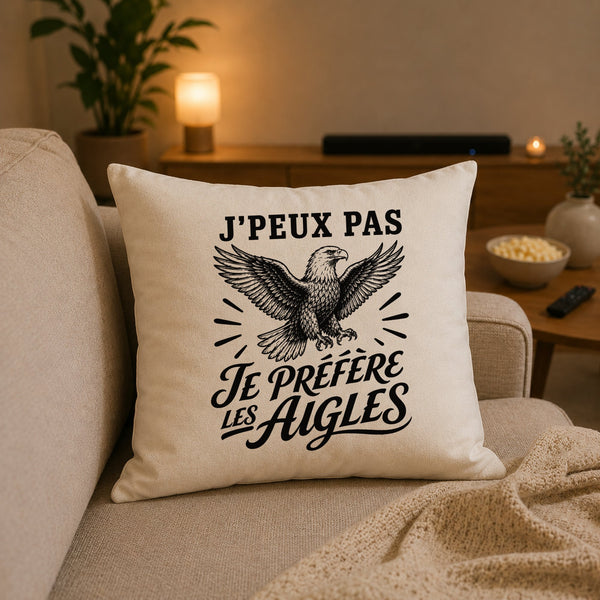 Housse de Coussin J’peux pas je préfère les Aigles