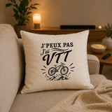 Housse de Coussin J’peux pas j’ai VTT