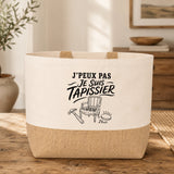 Sac J’peux pas je suis Tapissier
