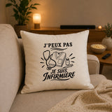 Housse de Coussin J’peux pas je suis Infirmière