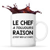 Mug Le chef a toujours raison (c'est moi le chef) - Planetee