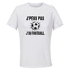 Maillot de Sport Femme Football J'peux Pas - T-Shirt Respirant Polyester Manches Courtes - Cadeau Sportive Anniversaire Noël Fête des Mères
