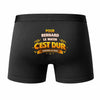 Caleçon pour Bernard C'est Dur - Humour Boxer Coton Idée Cadeau Anniversaire