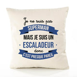 Housse de Coussin Premium Je ne suis Pas superhomme mais Je suis Escaladeur Donc C'est Presque pareil - Coton Canvas Fairtrade Beige Idée Cadeau Décoration Canapé 40x40