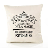 Housse de Coussin Premium psychiatre Ministère Magie Homme - Coton Canvas Fairtrade Beige Idée Cadeau Décoration Canapé