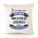 Housse de Coussin Premium Je ne suis Pas superhomme mais Je suis Jardinier Donc C'est Presque pareil - Coton Canvas Fairtrade Beige Idée Cadeau Décoration Canapé 40x40