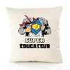 Housse de Coussin Premium Super ÉDUCATEUR - Coton Canvas Fairtrade Beige Idée Cadeau Décoration Canapé