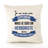 Housse de Coussin Premium Je ne suis Pas superhomme mais Je suis Herboriste Donc C'est Presque pareil - Coton Canvas Fairtrade Beige Idée Cadeau Décoration Canapé 40x40