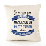 Housse de Coussin Premium Je ne suis Pas superhomme mais Je suis Pilote d'avion Donc C'est Presque pareil - Coton Canvas Fairtrade Beige Idée Cadeau Décoration Canapé 40x40