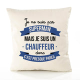 Housse de Coussin Premium Je ne suis Pas superhomme mais Je suis Chauffeur Donc C'est Presque pareil - Coton Canvas Fairtrade Beige Idée Cadeau Décoration Canapé 40x40